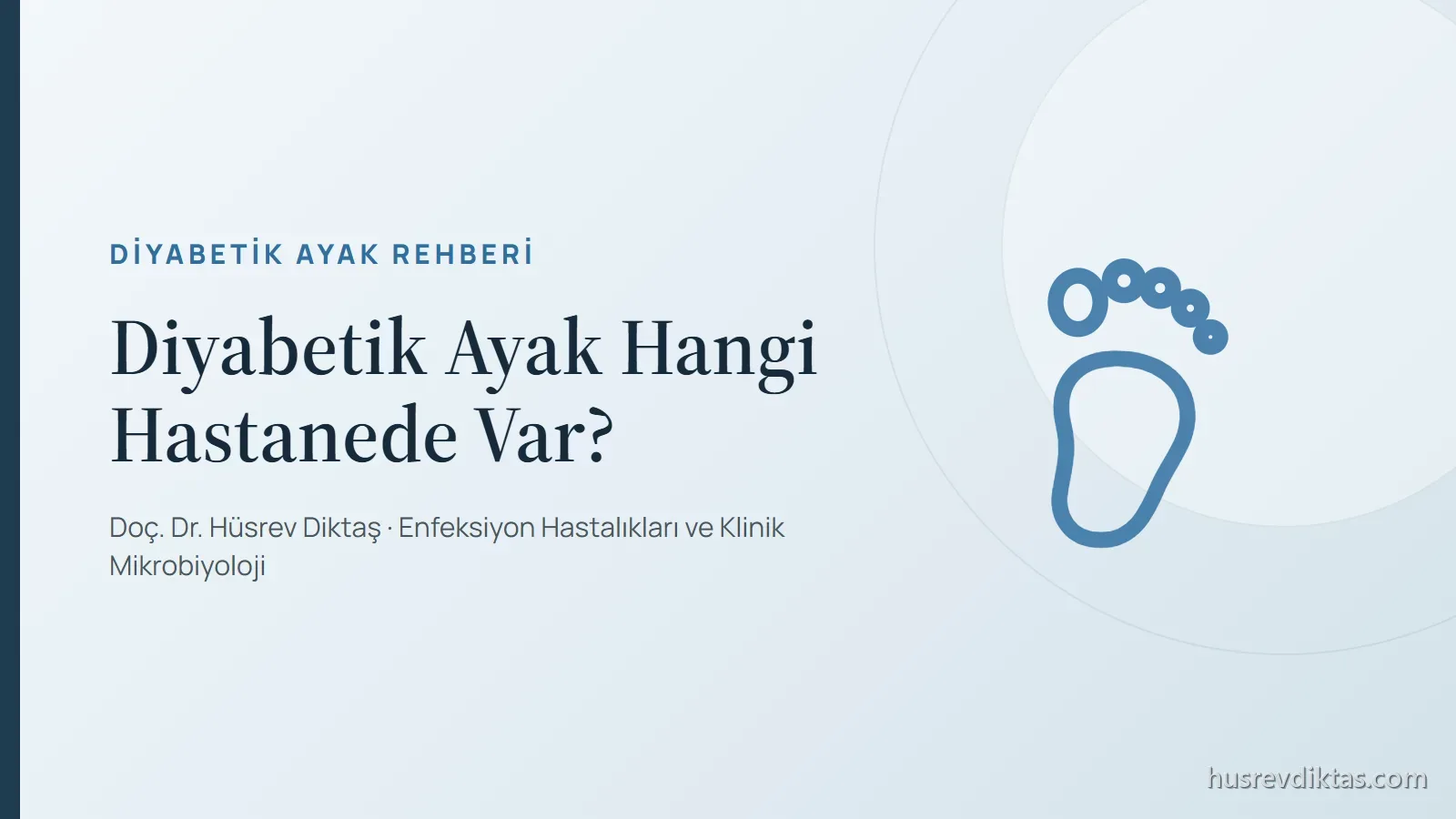 Diyabetik Ayak Hangi Hastanede Var?