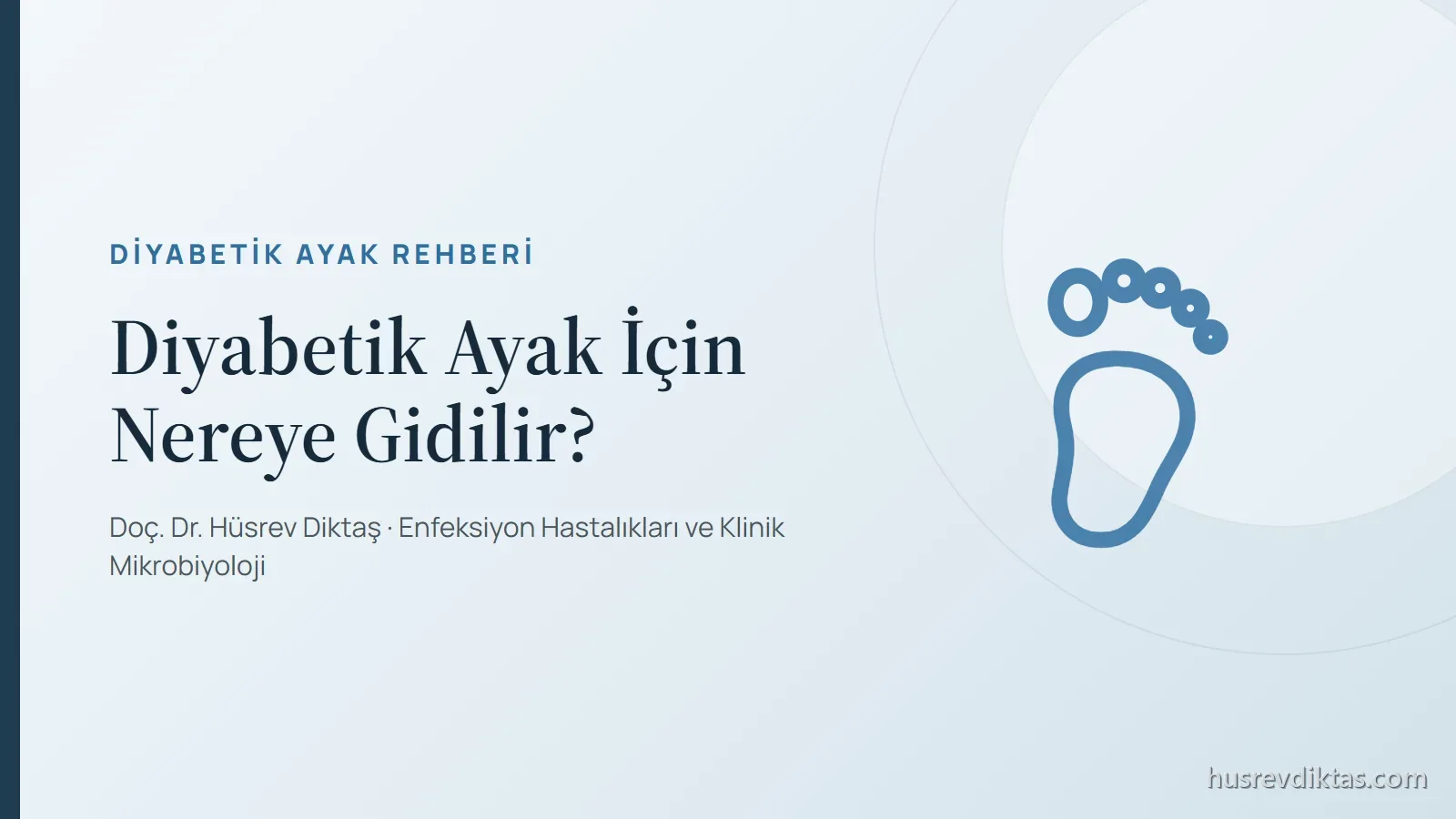 Diyabetik Ayak İçin Nereye Gidilir?