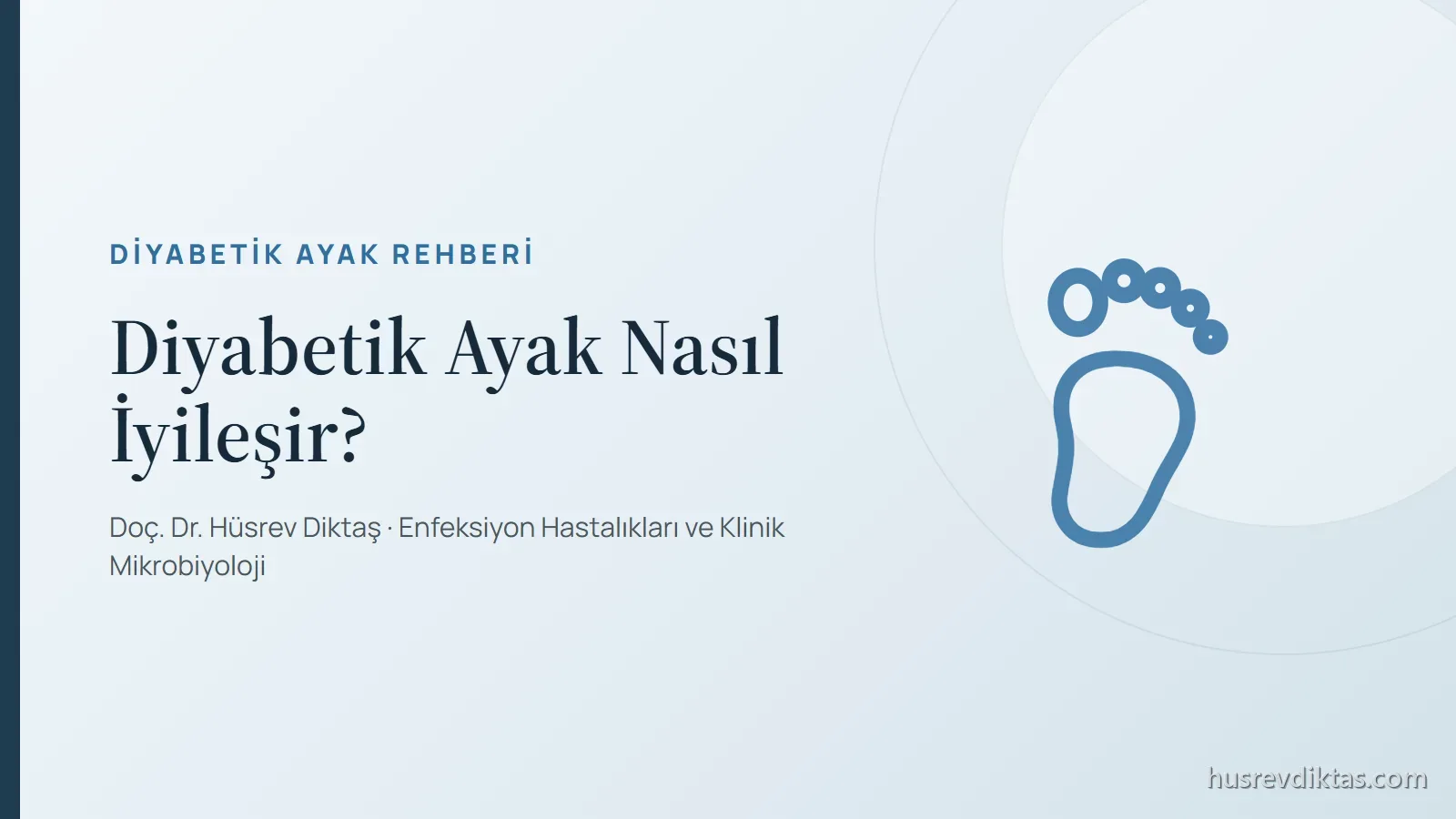 Diyabetik Ayak Nasıl İyileşir?