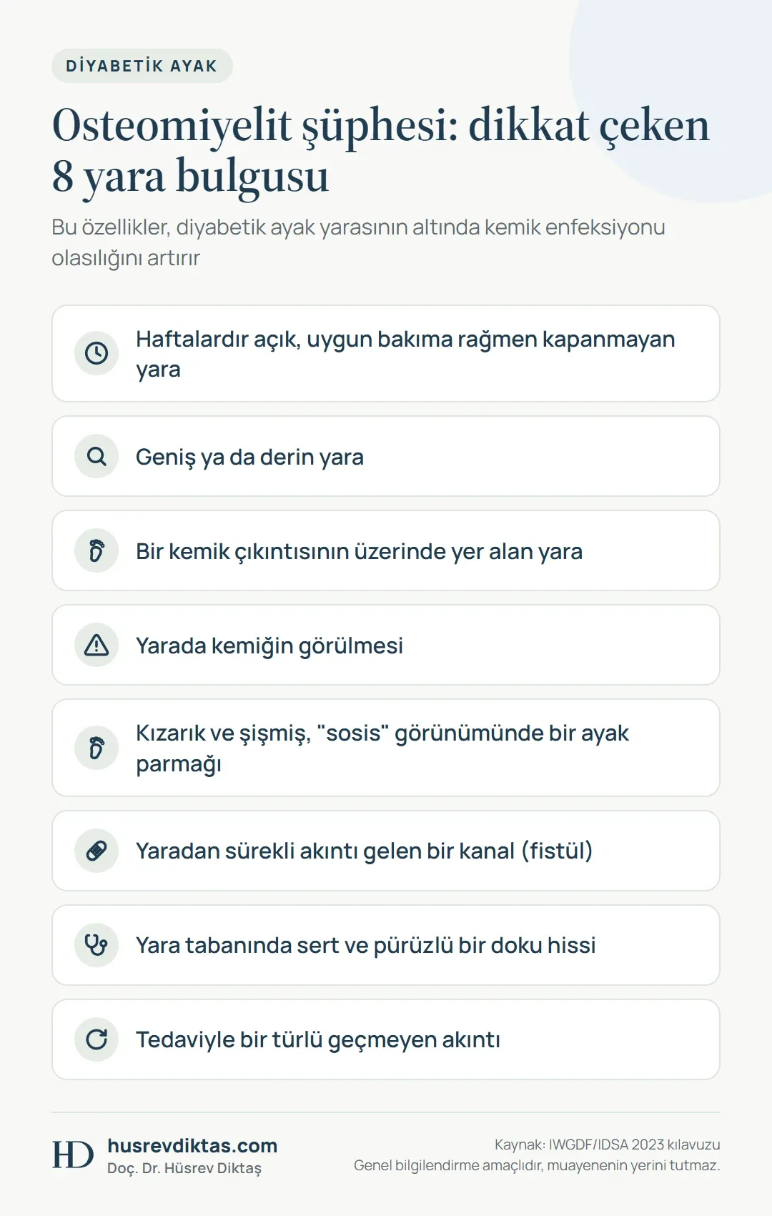 Osteomiyelit şüphesi uyandıran kapanmayan, derin, kemik üzerindeki yara ve sosis parmak gibi 8 bulguyu gösteren liste